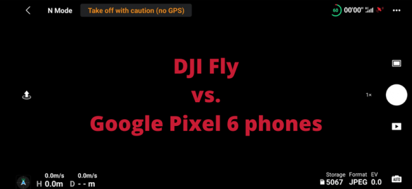 
						Приложение DJI Fly несовместимо с Pixel 6 и Pixel 6 Pro
					